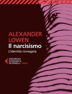 Il Narcisismo<br>L"identità Rinnegata