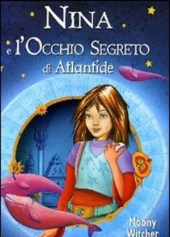 Nina E L"occhio Segreto Di Atlantide