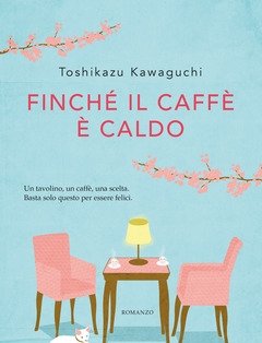 Finché Il Caffè è Caldo