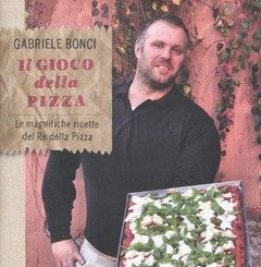 Il Gioco Della Pizza<br>Le Magnifiche Ricette Del Re Della Pizza