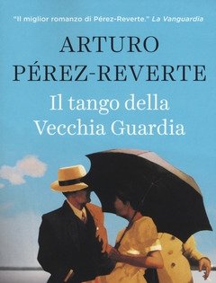 Il Tango Della Vecchia Guardia