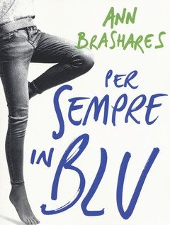 Per Sempre In Blu<br>Quattro Amiche E Un Paio Di Jeans