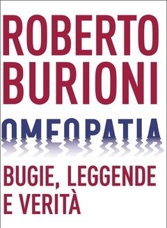 Omeopatia<br>Bugie, Leggende E Verità