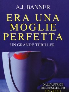 Era Una Moglie Perfetta