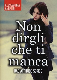 Non Dirgli Che Ti Manca