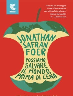 Possiamo Salvare Il Mondo, Prima Di Cena<br>Perché Il Clima Siamo Noi