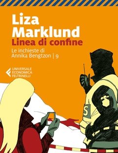 Linea Di Confine<br>Le Inchieste Di Annika Bengtzon<br>Vol<br>9