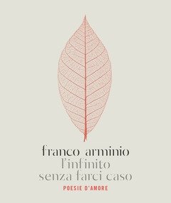 L" Infinito Senza Farci Caso<br>Poesie D"amore