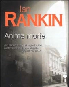 Anime Morte<br>Un"indagine Di John Rebus