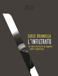 L" Infiltrato<br>La Vera Storia Di Un Agente Sotto Copertura