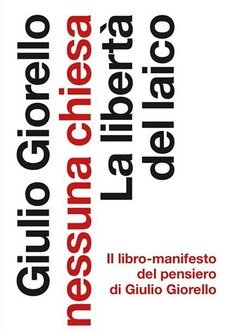 Di Nessuna Chiesa<br>La Libertà Del Laico