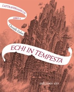 Echi In Tempesta<br>L"Attraversaspecchi<br>Vol<br>4