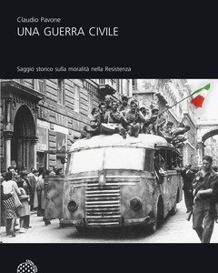 Una Guerra Civile<br>Saggio Storico Sulla Moralità Nella Resistenza