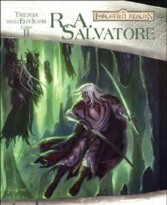 La Fuga Di Drizzt<br>Trilogia Degli Elfi Scuri<br>Forgotten Realms<br>Vol<br>2