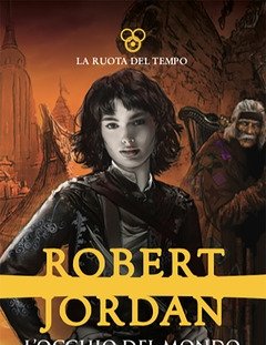 L" Occhio Del Mondo<br>La Ruota Del Tempo<br>Vol<br>1