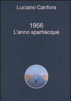 1956<br>L"anno Spartiacque