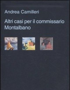 Altri Casi Per Il Commissario Montalbano Il Giro Di Boa-La Pazienza Del Ragno-La Luna Di Carta