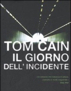 Il Giorno Dell"incidente