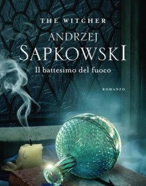 Il Battesimo Del Fuoco<br>The Witcher<br>Vol<br>5