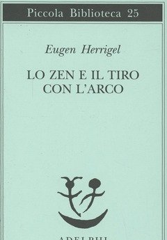 Lo Zen E Il Tiro Con L"arco