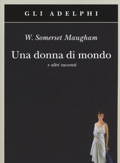 Una Donna Di Mondo E Altri Racconti