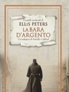 La Bara D"argento<br>Un"indagine Di Fratello Cadfael