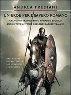 Un Eroe Per L"impero Romano