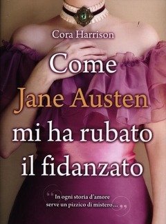 Come Jane Austen Mi Ha Rubato Il Fidanzato