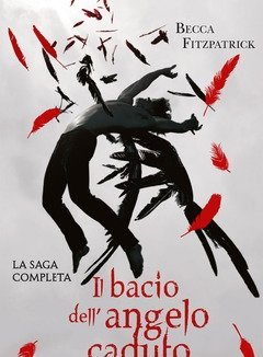 Il Bacio Dell"angelo Caduto<br>La Saga Completa