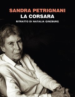 La Corsara<br>Ritratto Di Natalia Ginzburg