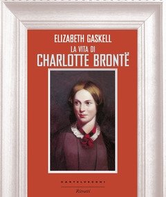 La Vita Di Charlotte Brontë