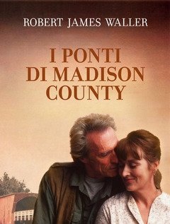 I Ponti Di Madison County