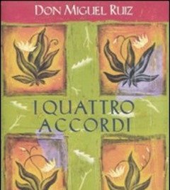 I Quattro Accordi<br>Guida Pratica Alla Libertà Personale<br>Un Libro Di Saggezza Tolteca