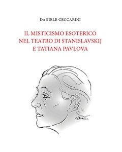 Il Misticismo Esoterico Nel Teatro Di Stanislavskij E Tatiana Pavlova