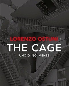 The Cage<br>Uno Di Noi Mente