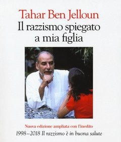 Il Razzismo Spiegato A Mia Figlia<br>Con «1998-2018<br>Il Razzismo è In Buona Salute»