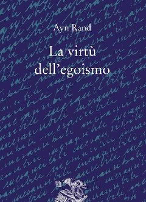 La Virtù Dell"egoismo