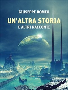 Un" Altra Storia E Altri Racconti