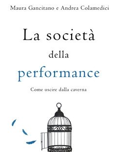 La Società Della Performance<br>Come Uscire Dalla Caverna
