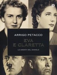 Eva E Claretta<br>Le Amanti Del Diavolo