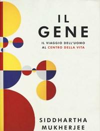 Il Gene<br>Il Viaggio Delluomo Al Centro Della Vita