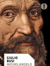 Michelangelo<br>Mito E Solitudine Del Rinascimento