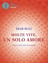 Molte Vite, Un Solo Amore<br>Leterno Incontro Delle Anime Gemelle