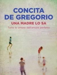 Una Madre Lo Sa<br>Tutte Le Ombre Dellamore Perfetto