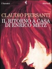 Il Ritorno A Casa Di Enrico Metz