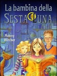 La Bambina Della Sesta Luna