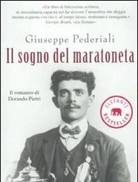 Il Sogno Del Maratoneta<br>Il Romanzo Di Dorando Pietri