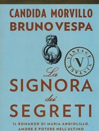La Signora Dei Segreti<br>Il Romanzo Di Maria Angiolillo<br>Amore E Potere Nellultimo Salotto DItalia