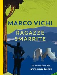 Ragazze Smarrite<br>Unavventura Del Commissario Bordelli