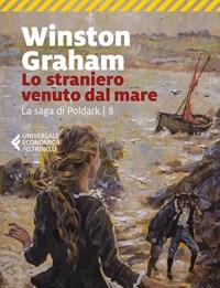 Lo Straniero Venuto Dal Mare<br>La Saga Di Poldark<br>Vol<br>8